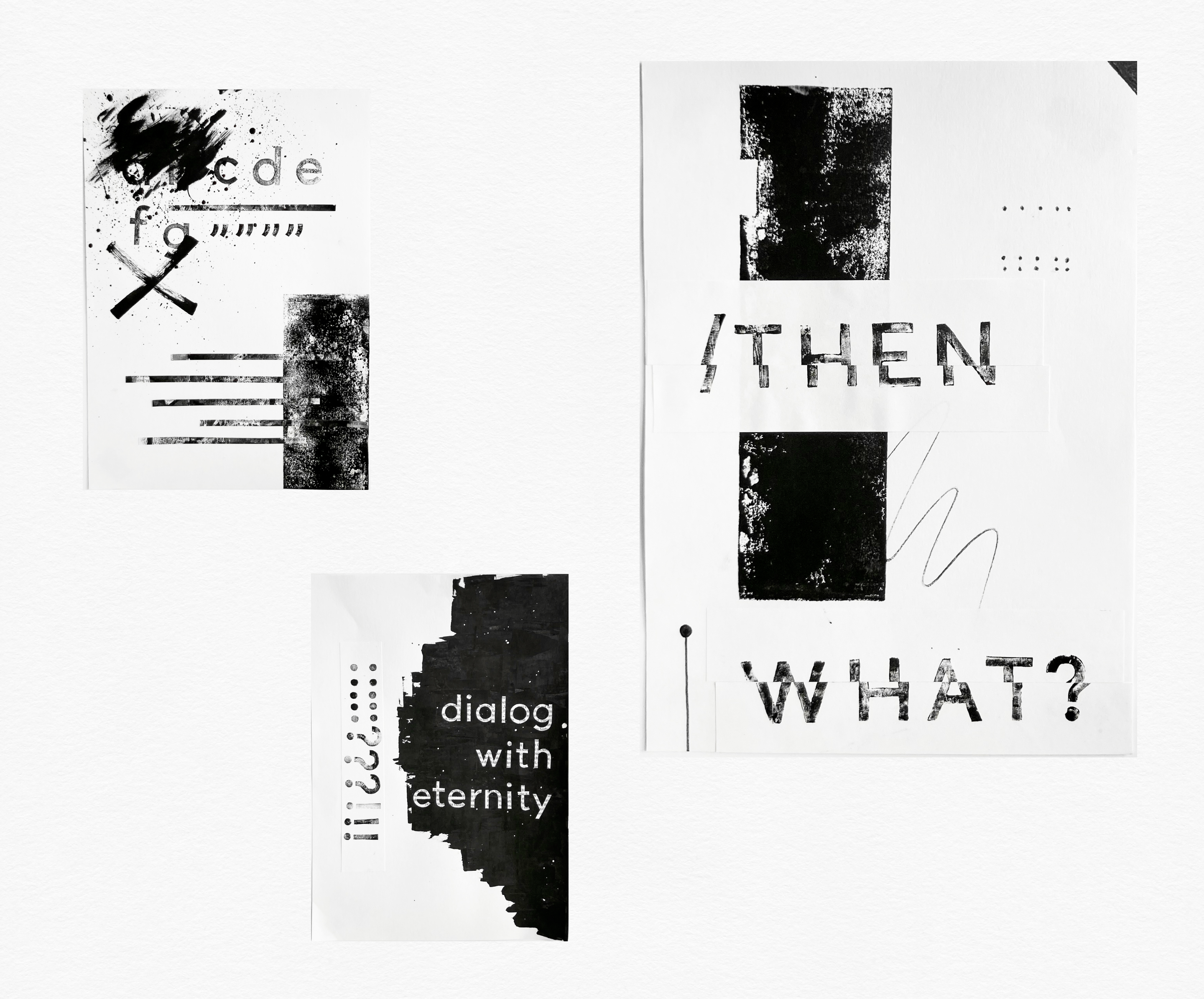 Experimental typographic collage with /THEN WHAT? stenciled lettering and dialog. with eternity on torn black paper