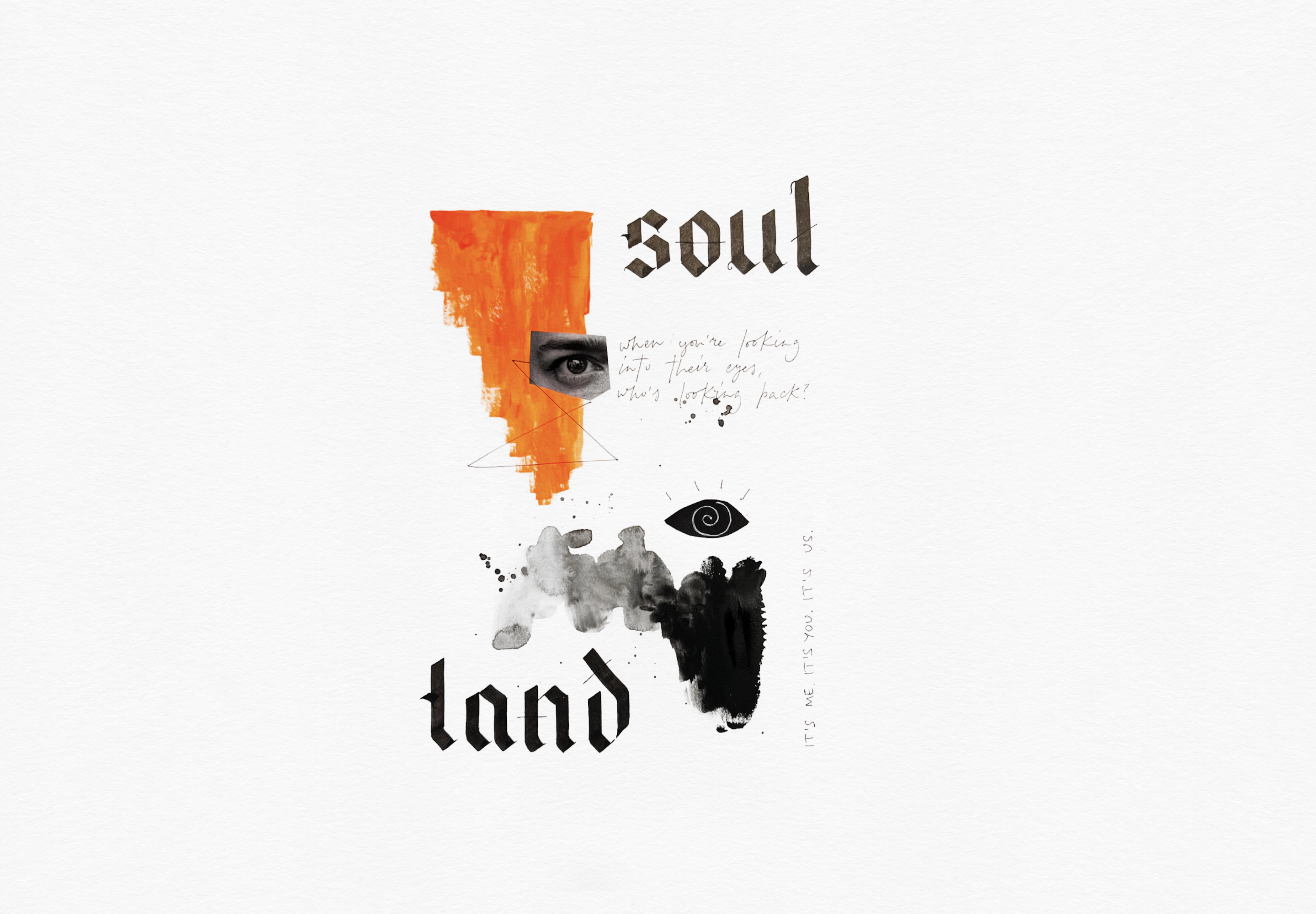 Soul land mixed-media collage with gothic typography, an eye photograph, orange paint, and handwritten introspective text